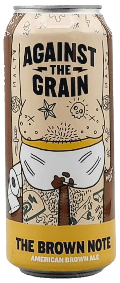 Against The Grain The Brown Note